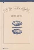 TRIBUNA D'ARQUEOLOGIA 2004-2005 | 9788439373650