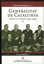 GENERALITAT DE CATALUNYA. OBRA DE GOVERN 1931-1939 (VOLUM II) | 9788439380429 | TERMES, JOSEP / VILLARROYA, JOAN / SOLÉ I SABATÉ, JOSEP M. / BONAMUSA, FRANCESC / SELLÉS, ANNA