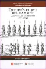 TREURE'S EL JOU DEL DAMUNT. LA REVOLTA DE LES QUINTES (1773-1774) | 9788439392569 | ROURA I AULINAS, LLU¡S / SOBREQUÉS, JAUME / MORALES MONTOYA, MERCÉ