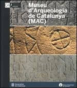 MUSEU D'ARQUEOLOGIA DE CATALUNYA (MAC) | 9788439395515 | AQUILUÉ I ABADIAS, XAVIER / BUXÓ I CAPDEVILA, RAMON / CASANOVAS I ROMEU, ÀNGELS / GARRIDO I FERRER, 