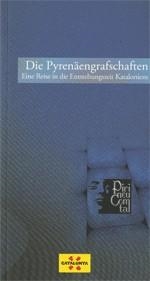 PYRENÄENGRAFSCHAFTEN. EINE REISE IN DIE ENTSTEHUNGSZEIT KATALONIENS/DIE | 9788439383352