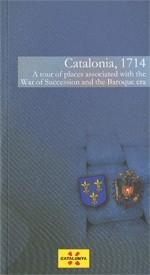 CATALONIA, 1714. A TOUR OF PLACES ASSOCIATED WITH THE WAR OF SUCCESSION AND THE BAROQUE ERA | 9788439386728 | SERRA I SELLARÉS, FRANCESC