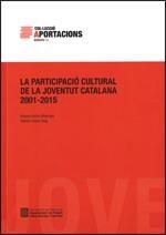 PARTICIPACIÓ CULTURAL DE LA JOVENTUT 2001-2015, LA | 9788439395324 | ARIÑO VILLARROYA, ANTONIO / LLOPIS ROIG, RAMÓN