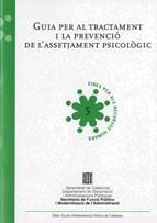 GUIA PER AL TRACTAMENT I LA PREVENCIÓ DE L'ASSETJAMENT PSICOLÒGIC | 9788439382959