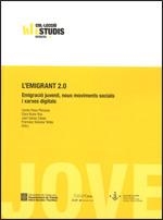 EMIGRANT 2.0, L' | 9788439395348 | FEIXA I PÀMPOLS, CARLES / RUBIO I ROS, CLARA / GANAU CASAS, JOAN
