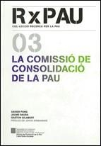 COMISSIÓ DE CONSOLIDACIÓ DE LA PAU, LA | 9788439382829 | PONS I FERNÁNDEZ, XAVIER / SAURA ESTAPÀ, JAUME / GILABERT, GASTON