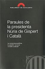 PARAULES DE LA PRESIDENTA NÚRIA DE GISPERT I CATALÀ | 9788439394198