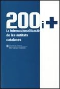 200 I +. LA INTERNACIONALITZACIÓ DE LES ENTITATS CATALANES | 9788439384984 | DOÑATE I SANGLAS, IGNASI
