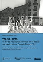 VALOR HUMÀ : EL MODEL RELACIONAL-VINCULAR EN EL TREBALL SOCIOEDUCATIU A CASTELL-PLATJA D'ARO | 9788439396871 | VIÑAS MILLAN, ANNA / POYATOS CASAS, PILAR / MORATA GARCIA, TXUS