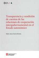 TRANSPARENCIA Y RENDICIÓN DE CUENTAS DE LAS RELACIONES DE COOPERACIÓN INTERGUBERNAMENTAL EN EL ESTADO AUTONÓMICO | 9788439395904 | GARCÍA MORALES, MARÍA JESÚS