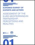 EUROMED SURVEY OF EXPERTS AND ACTORS. ASSESSMENT OF THE EURO-MEDITERRANEAN PARTNERSHIP : PERCEPTIONS AND REALITIES | 9788439383857