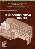 MUSEU INDUSTRIAL DEL TER, EL | 9788439379126