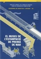 MUSEU DE L'ESTAMPACIÓ DE PREMIÀ DE MAR, EL | 9788439381754