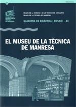 MUSEU DE LA TÈCNICA DE MANRESA, EL | 9788439387947