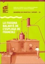 FASSINA BALANYÀ DE L'ESPLUGA DE FRANCOLÍ, LA | 9788439387206 | FERNÀNDEZ CERVANTES, MAGDA / BALLONGA, JORDI