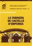 FARINERA DE CASTELLÓ D'EMPÚRIES, LA | 9788439384045 | GELABERT I VALLDEPÉREZ, CARME / MARTÍN I SERRALTA, CARME / MUNDET I GENÍS, GUILLEM / ROURA ARMANGUÉ,