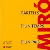 JOAN MIRÓ. CARTELLS D'UN TEMPS | 9788439387817