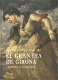GRAN DIA DE GIRONA, EL. ANATOMIA D'UN QUADRE | 9788439385073