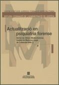 ACTUALITZACIÓ EN PSIQUIATRIA FORENSE. SERVEI DE CLÍNICA MEDICOFORENSE. INSTITUT DE MEDICINA LEGAL DE CATALUNYA (IMLC) | 9788439384007