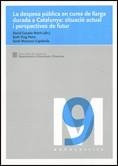 DESPESA PÚBLICA EN CURES DE LLARGA DURADA A CATALUNYA, LA : SITUACIÓ ACTUAL I PERSPECTIVES DE FUTUR | 9788439378785 | CASADO MARÍN, DAVID / MASSONS CAPDEVILA, SANTI / PUIG PEIRÓ, RUTH