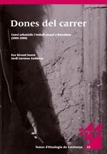 DONES DEL CARRER. CANVI URBANÍSTIC I TREBALL SEXUAL A BARCELONA (2005-2009) | 9788439389316 | SIRVENT IVORRA, EVA / CARRERAS GUTIÉRREZ, JORDI