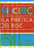 CIRC I LA POÈTICA DEL RISC, EL. SEMINARI INTERNACIONAL | 9788439375784 | MASSIP (EDICIÓ A CURA DE), CINTA