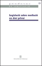 LEGISLACIÓ SOBRE MEDIACIÓ EN DRET PRIVAT | 9788439395140 | PARLAMENT DE CATALUNYA