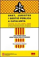 DRET, JURISTES I GESTIÓ PÚBLICA A CATALUNYA. LECTURES DE DRET PÚBLIC CATALÀ | 9788439389606 | PONCE SOLÉ, JULI / MOLTÓ DARNER, JOSEP MARIA