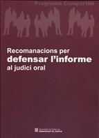 RECOMANACIONS PER DEFENSAR L'INFORME AL JUDICI ORAL | 9788439381532
