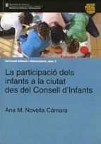 PARTICIPACIÓ DELS INFANTS A LA CIUTAT DES DEL CONSELL D'INFANTS, LA | 9788439381211 | NOVELLA CÁMARA, ANNA M.