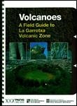 VOLCANOES. A FIELD GUIDE TO LA GARROTXA VOLCANIC ZONE | 9788439388524 | MALLARACH I CARRERA, JOSEP M. / MARTÍ MOLIST, JOAN / PUJADAS PIGEM, ALBERT / FERRÉS LÓPEZ, DOLORS / 