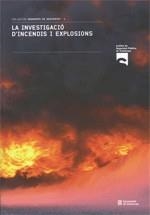 MANUAL D'INVESTIGACIÓ D'INCENDIS I EXPLOSIONS | 9788439384908