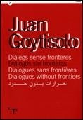 JUAN GOYTISOLO. DIÀLEGS SENSE FRONTERES | 9788439375777