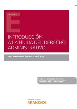 INTRODUCCION A LA HUIDA DEL DERECHO ADMINISTRATIVO | 9788413450148 | SANCHEZ RODRIGUEZ, ANTONIO JESUS