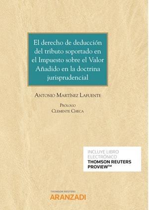 DERECHO DE DEDUCCION DEL TRIBUTO SOPORTADO EN EL IVA EN LA DOCTRINA JURISPRUDENCIAL | 9788413450803 | MARTINEZ LAFUENTE, ANTONIO