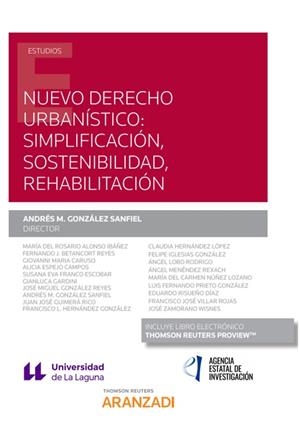NUEVO DERECHO URBANISTICO : SIMPLIFICACION, SOSTENIBILIDAD, REHABILITACIÓN | 9788413450551 | GONZALEZ SANFIEL, ANDRES M.