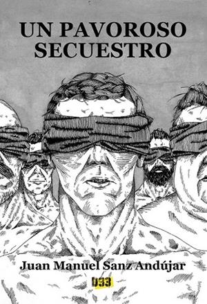 PAVOROSO SECUESTRO, UN | 9788417895518 | SANZ ANDÚJAR, JUAN MANUEL