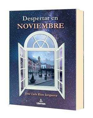 DESPERTAR EN NOVIEMBRE | 9788412117547 | RIOS JORQUERA, JOSE LUIS