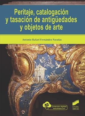 PERITAJE, CATALOGACION Y TASACION DE ANTIGUEDADES Y OBJETOS DE ARTE | 9788491714972 | FERNANDEZ PARADAS, ANTONIO RAFAEL