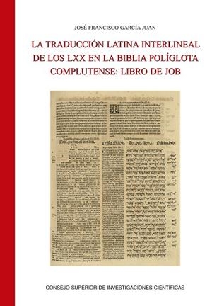 TRADUCCION LATINA INTERLINEAL DE LOS LXX EN LA BÍBLIA POLÍGLOTA COMPLUTENSE, LA | 9788400106089 | GARCIA JUAN, JOSE FRANCISCO