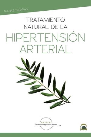 TRATAMIENTO NATURAL DE LA HIPERTENSIÓN | 9788498274929 | MASTERS. DESARROLLO INTEGRAL DE LA PERSONA/PÉREZ AGUSTÍ, ADOLFO