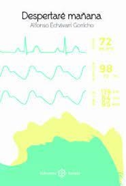 DESPERTARÉ MAÑANA | 9788477683896 | ECHAVARRI GORRICHO, ALFONSO