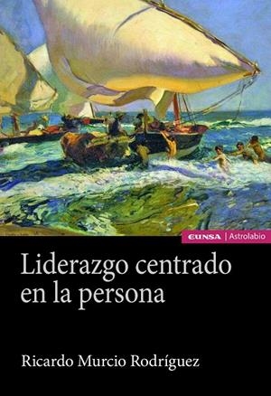 LIDERAZGO CENTRADO EN LA PERSONA | 9788431334703 | MURCIO RODRIGUEZ, RICARDO