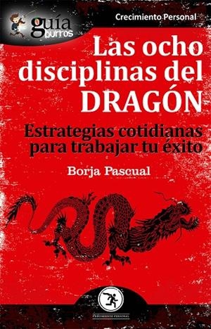 GUIABURROS. LAS OCHO DISCIPLINAS DEL DRAGÓN | 9788412055603 | PASCUAL IRIBARREN, BORJA