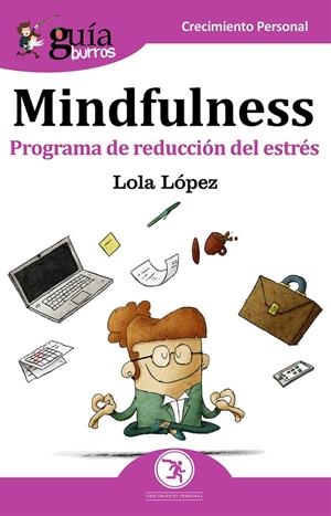 GUIABURROS. MINDFULNESS | 9788417681036 | LÓPEZ SÁNCHEZ, MARÍA DOLORES