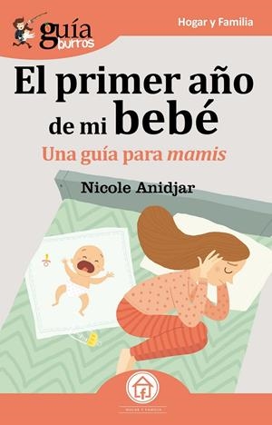 GUIABURROS. EL PRIMER AÑO DE MI BEBÉ | 9788417681050 | ANIDJAR CABABIE, NICOLE