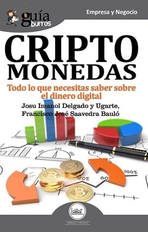 GUIABURROS. CRIPTO MONEDAS | 9788417681074 | DELGADO Y UGARTE, JOSU IMANOL / SAAVEDRA BAULÓ, JOSÉ