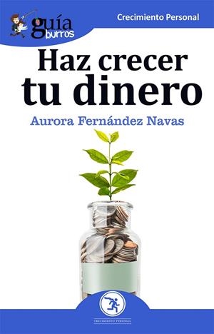 GUIABURROS. HAZ CRECER TU DINERO | 9788417681104 | FERNÁNDEZ NAVAS, AURORA