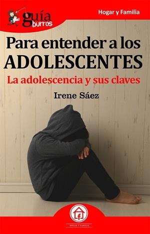 GUIABURROS. PARA ENTERDER A LOS ADOLESCENTES | 9788417681180 | SÁEZ LARRÁN, IRENE