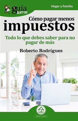 GUIABURROS. CÓMO PAGAR MENOS IMPUESTOS | 9788417681265 | RODRÍGUEZ MANZANAQUE, ROBERTO